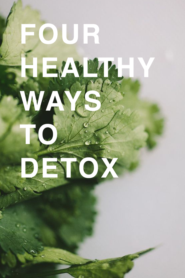 4 Healthy Ways to Detox